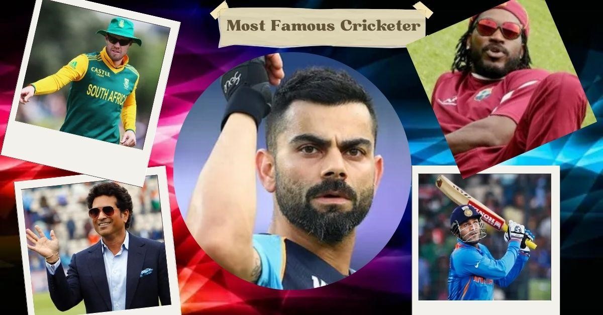 Most Famous Cricketer In The World