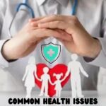 Common Health Issues