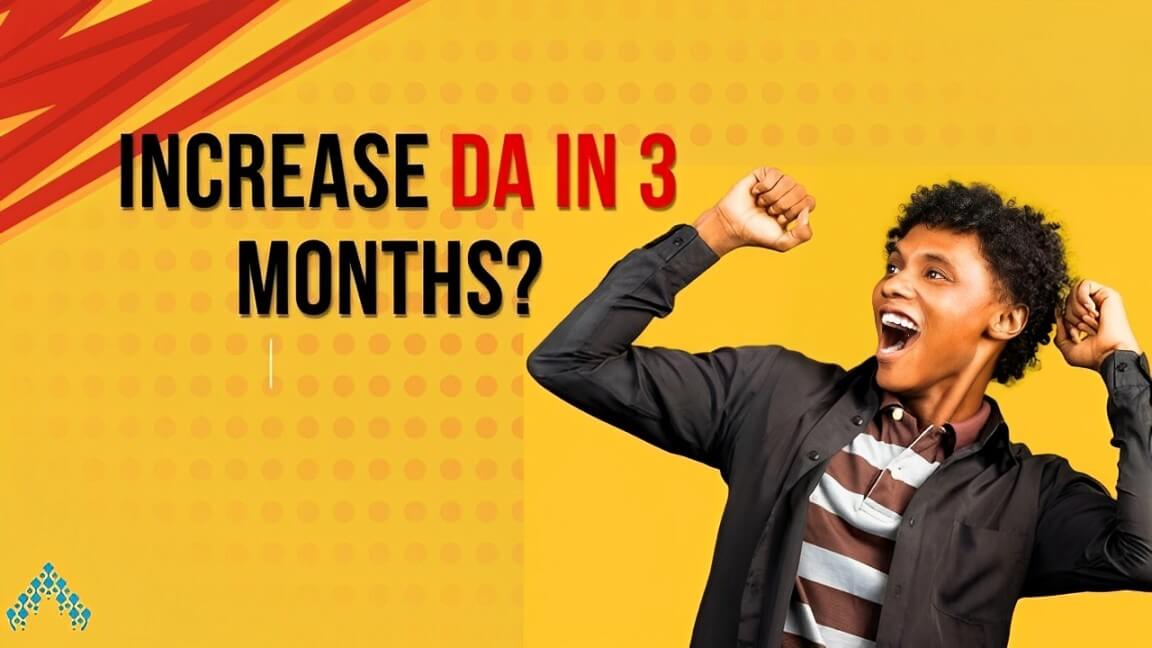 What is DA and How to Increase It in 3 Months?