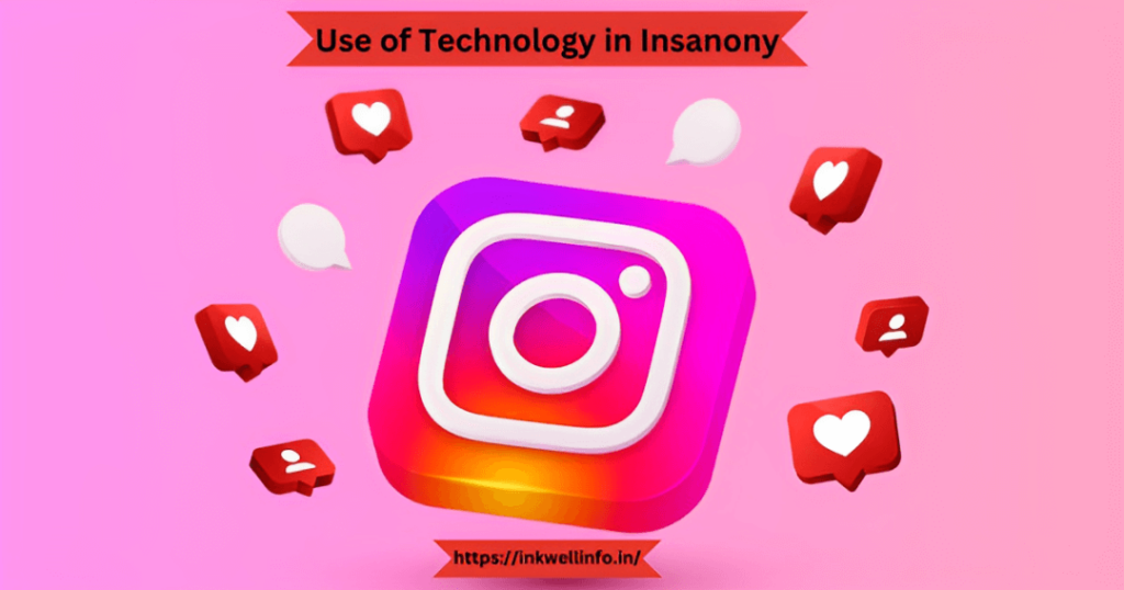 Technology in Insanony