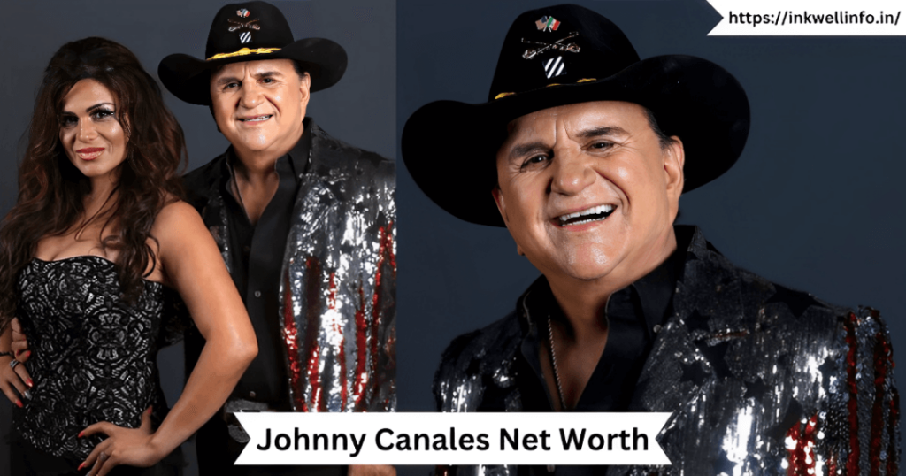 Johnny Canales Net Worth